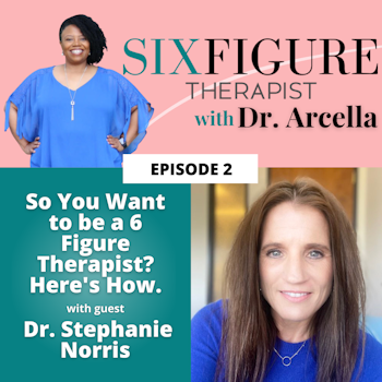 So You Want to be a 6 Figure Therapist? Here's How. | Dr. Stephanie Norris
