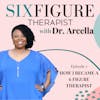 How I Became a 6 Figure Therapist