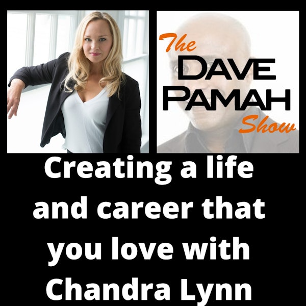 Creating a life and career that you love with Chandra Lynn