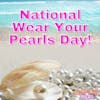 Episode #47 National Wear Your Pearls Day