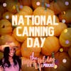 Episode #006 National Canning Day
