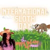 Episode #003 International Sloth Day