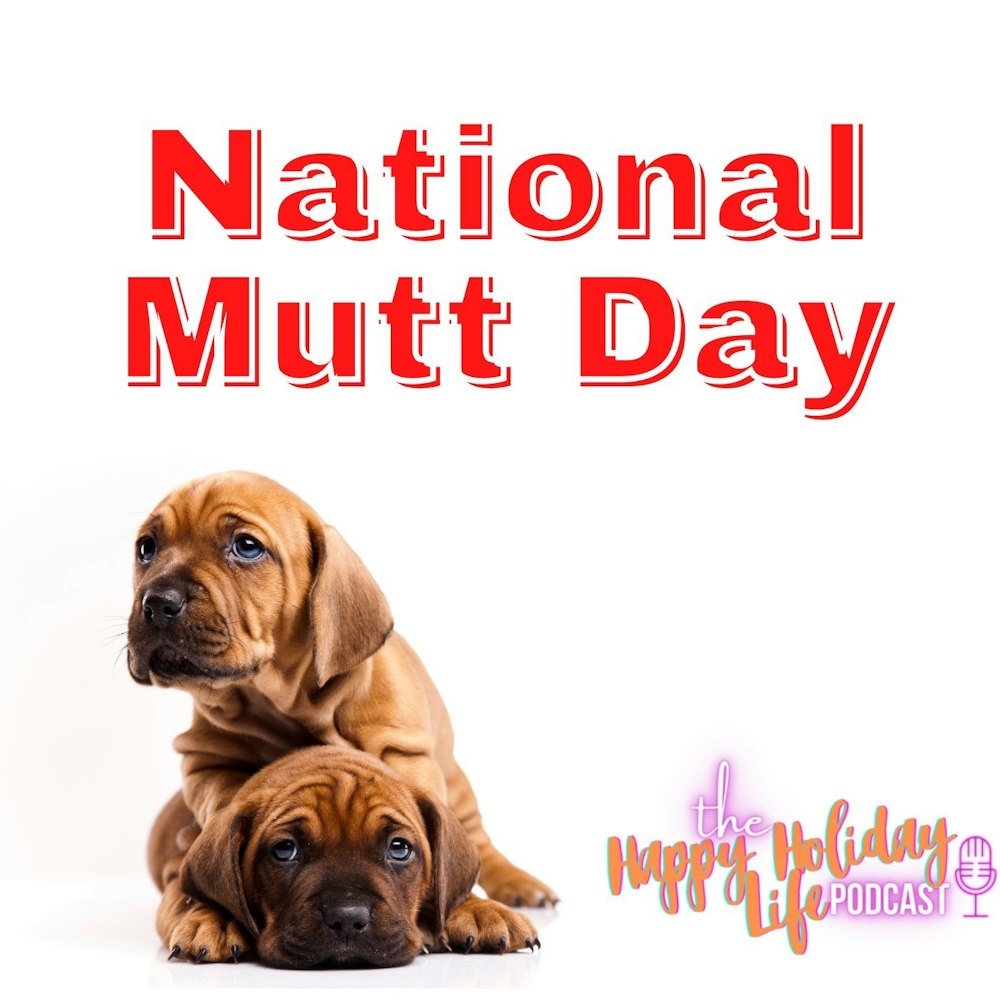 Episode #030 National Mutt Day