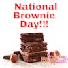 Episode #041 National Brownie Day
