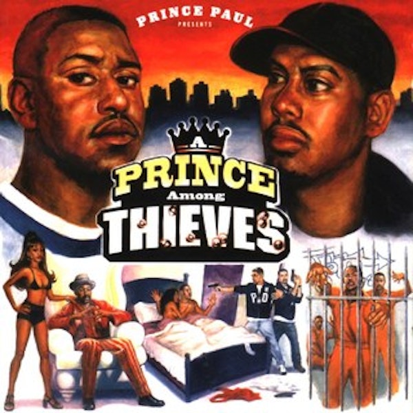 Ep. 3: Prince Paul-A Prince Among Thieves. An Interesting Concept