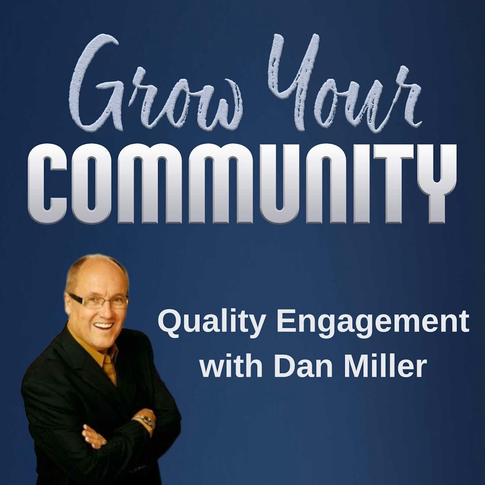 How Dan Miller Gets Quality Engagement From His Community
