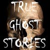 Chilling True Tales - Ep 2 - True stories of haunted places & homes. Are you haunted?
