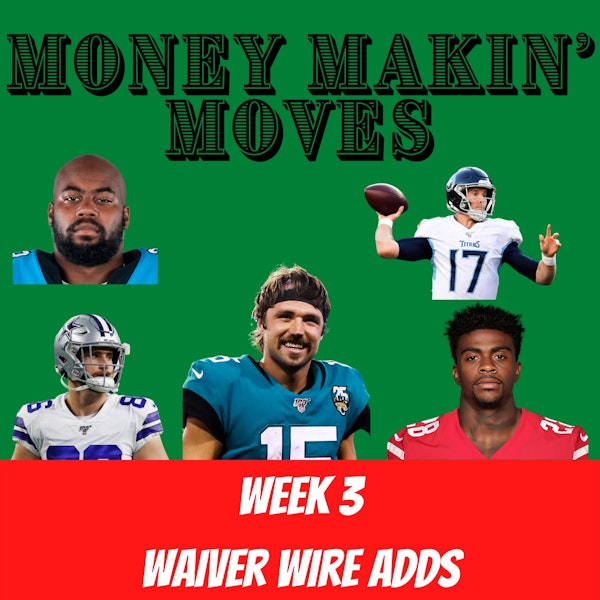 Week 3 Offensive Waiver Wire Adds | Money Makin' Moves