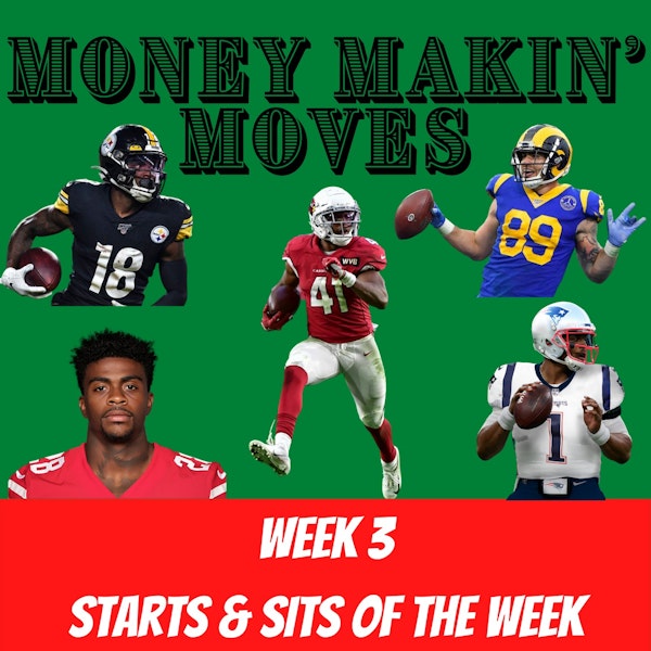 Week 3 Starts & Sits | Money Makin' Moves
