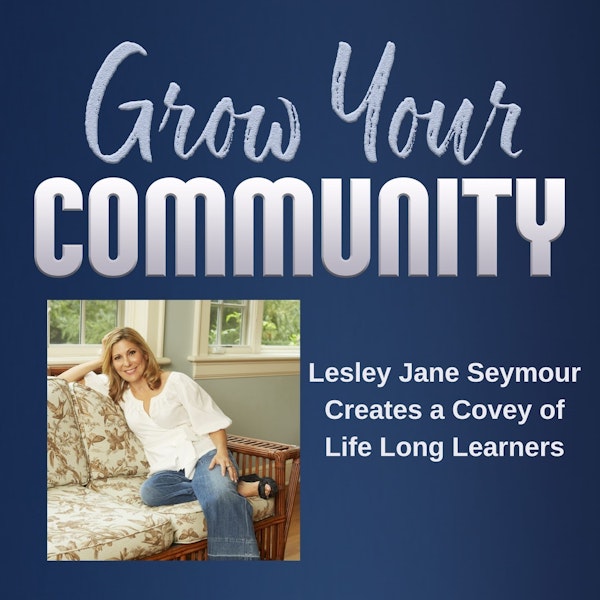 Lesley Jane Seymour Creates a Covey of Life Long Learners