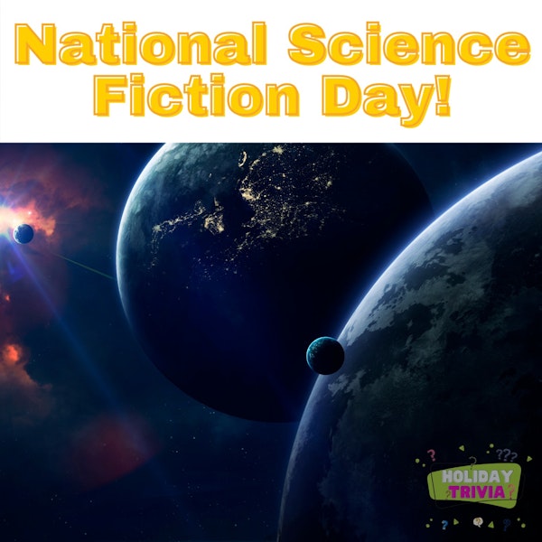 Episode #054 National Science Fiction Day!