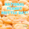 Episode #072 National Peanut Brittle Day!