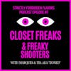 Closet Freaks ,Freaky Shooters & Nipple play