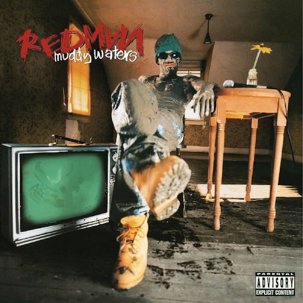Redman: Muddy Waters (1996). From Out of the Mud, Emerged A Masterpiece