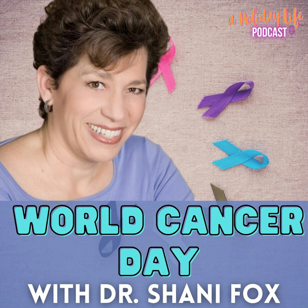 Episode #079 World Cancer Day