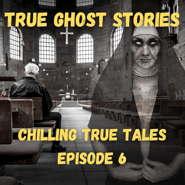 Chilling True Tales - Ep 6 - Have you ever heard your name whispered in the Dark?