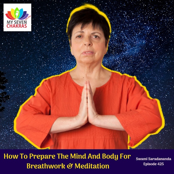 How To Prepare The Mind And Body For Meditation & Breathwork With Swami Saradananda