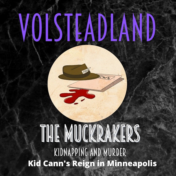 Volsteadland: The Muckrakers