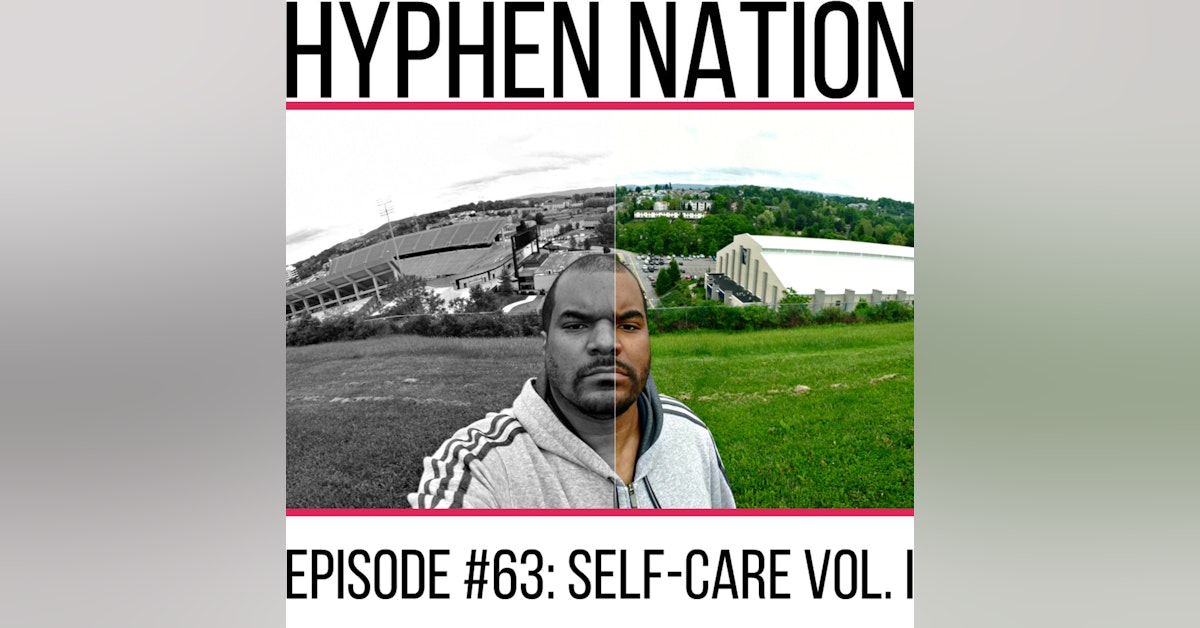 Episode #63: Self-Care Vol. I