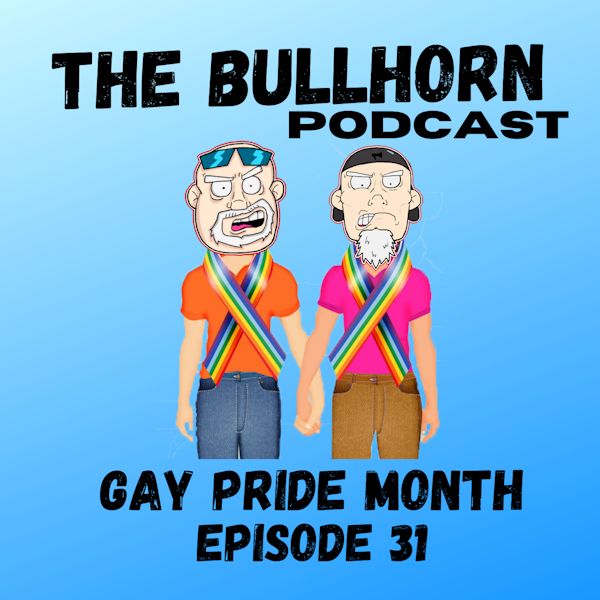 Gay Pride Month |Episode 31