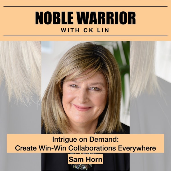 126 Sam Horn: How to Create Intriguing Communication that Makes Win-win Collaborations