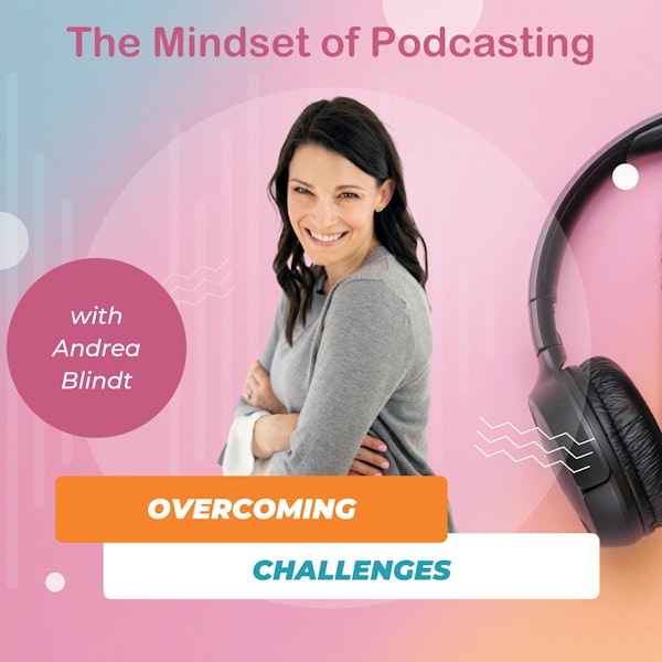 Overcoming Challenges with Andrea Blindt