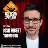 SPOTLIGHT SERIES: Josh Robert Thompson (The Late Late Show, Family Guy)