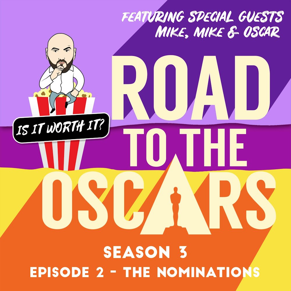 Road to the Oscars - S3 EP2 - Nomination Reactions with Mike, Mike & Oscar - Lady Gaga has a Bad Romance with the Academy with House of Gucci & Kristen Stewart could still be crowned victorious