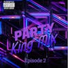 Party King Mix   (Episode 2)