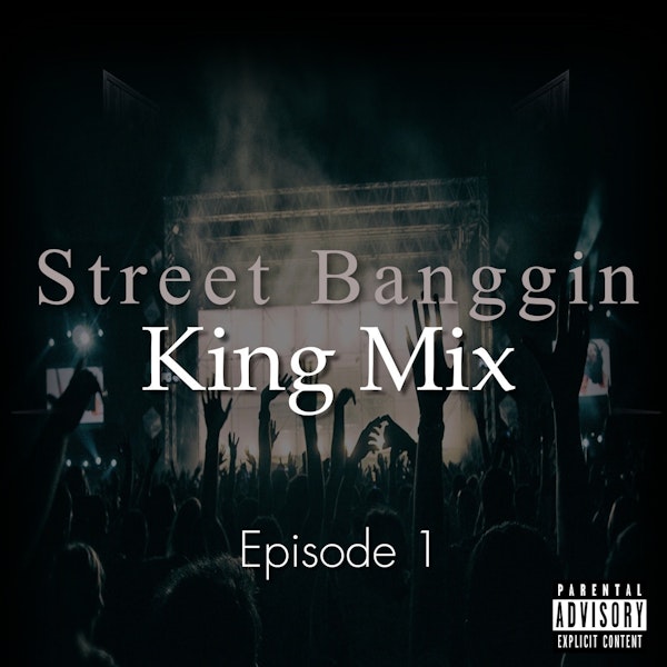 Street Banggin King Mix