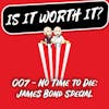 007 - No Time to Die: James Bond Special - The Big Review straight from the cinema, Daniel Craig's Farewell, was it worth it? Craig & David Review
