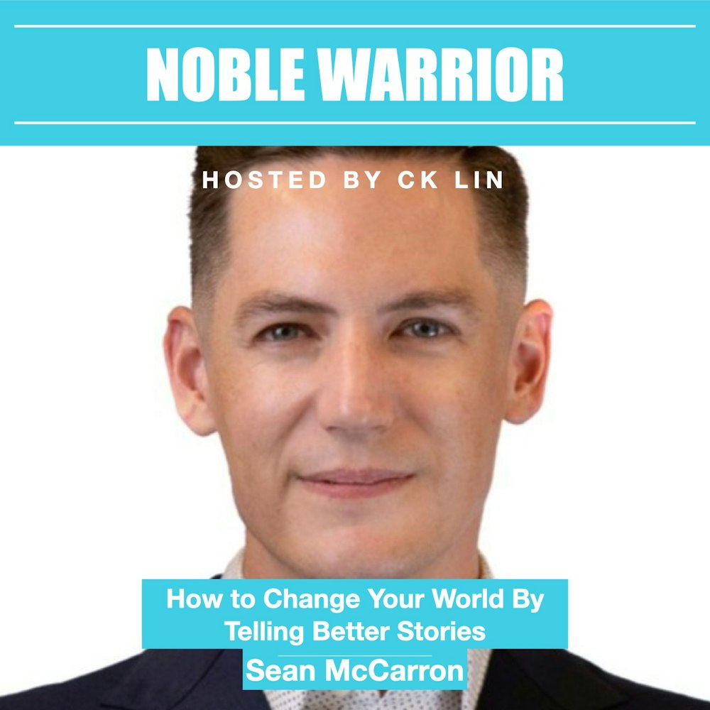 011 Sean McCarron: How to Change Your World By Telling Better Stories