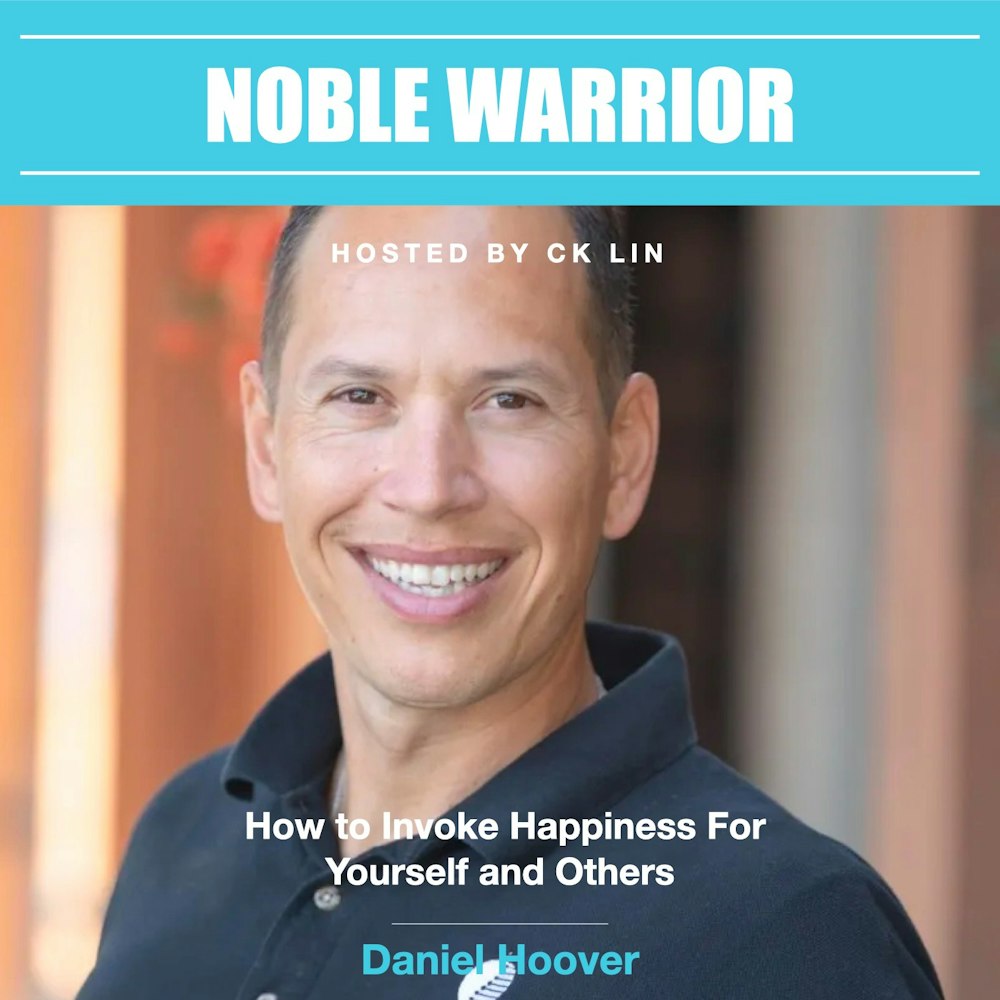018 How to Invoke Happiness For Yourself and Others - Dr. Daniel Hoover