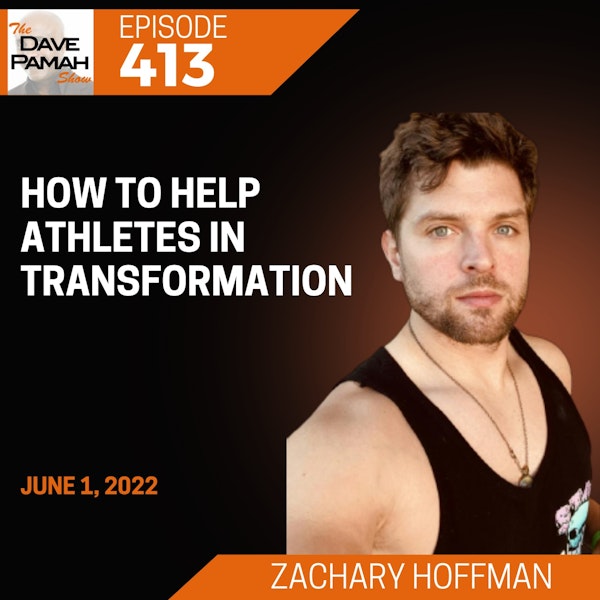 How to help athletes in transformation with Zachary Hoffman