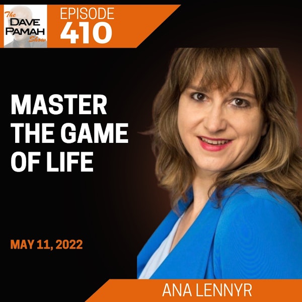Master the game of life with Ana Lennyr