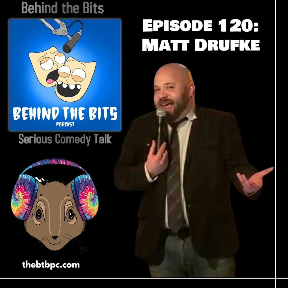 Episode 120: Matt Drufke