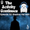 Shadow Hat Man
