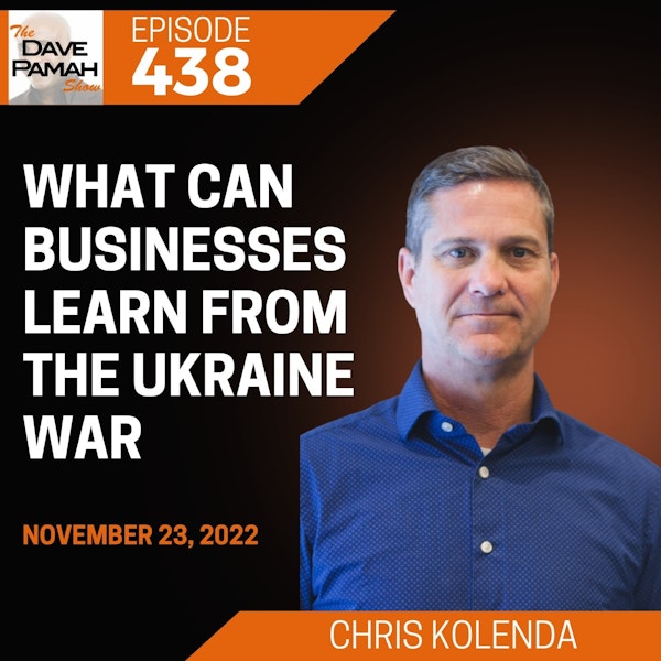 What Can Businesses Learn From the Ukraine War with Chris Kolenda