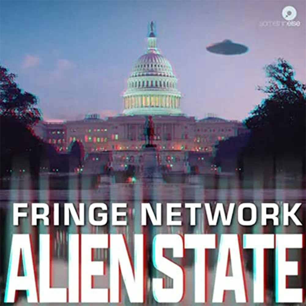 Fringe Network: Alien State w/ MJ Banias | 293