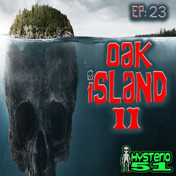 Oak Island pt 2 | 23