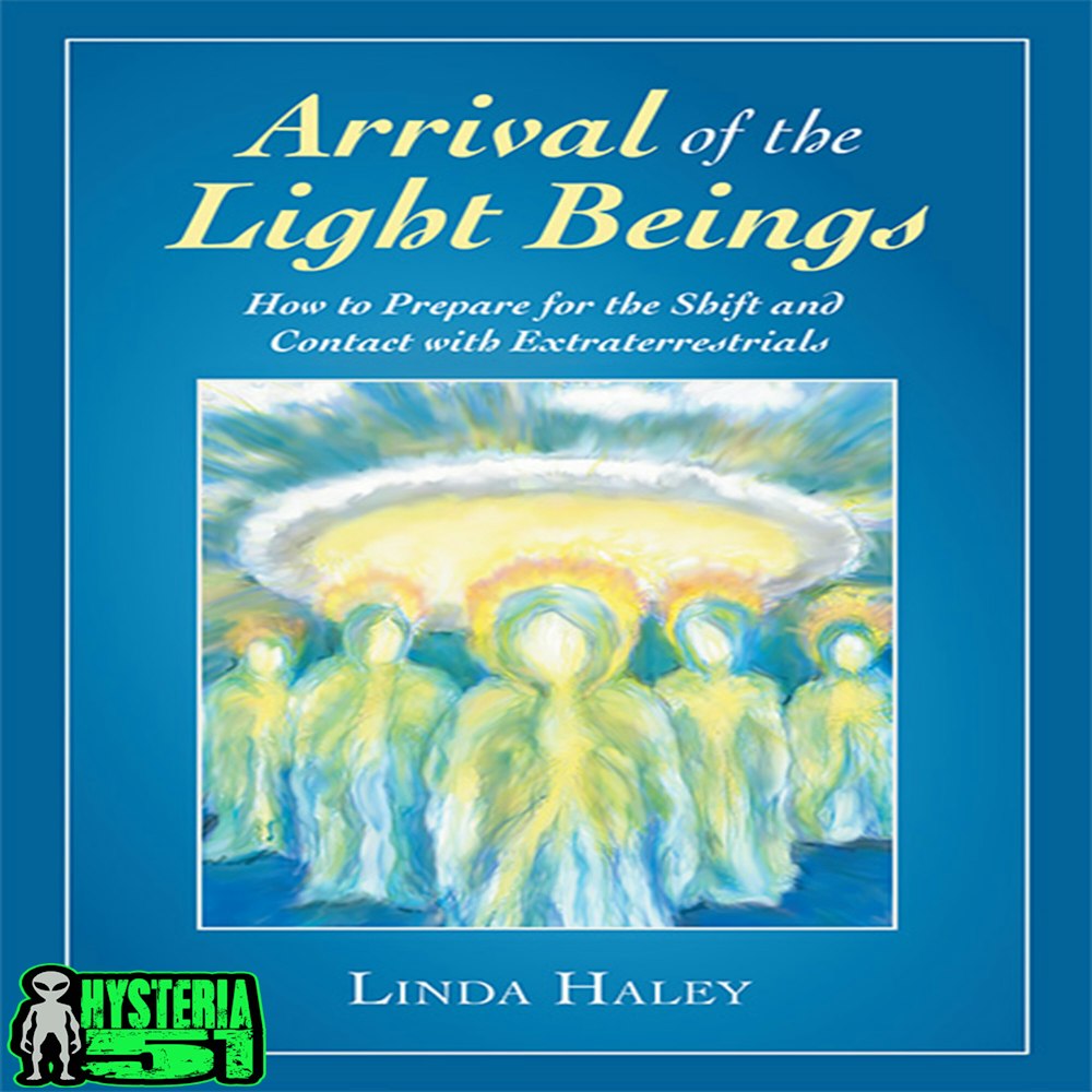 Arrival of the Light Beings w/ Linda Haley | 270