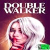 Double Walker w/ Sylvie Mix and Colin West | 262