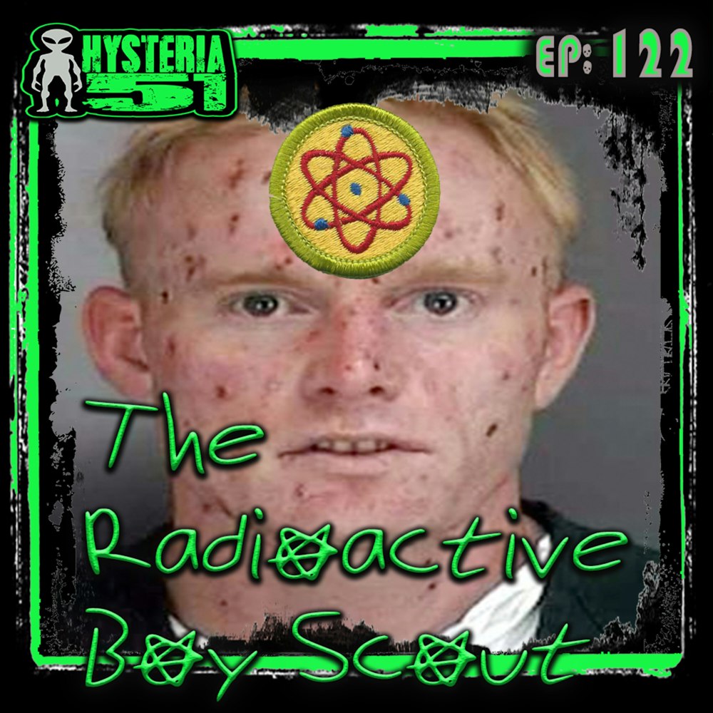 Nuclear Boy Scout: Or How I Learned to Stop Worrying and Build a Nuclear Reactor | 122