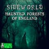 Sideworld: Haunted Forests of England | 284
