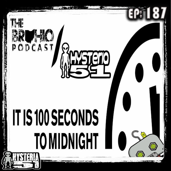 Doomsday Clock: Countdown to Extinction w/ The Brohio Podcast | 187