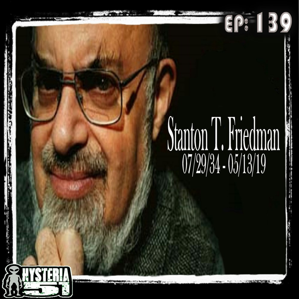 Stanton T. Friedman: A Tribute to a UFOlogy Pioneer | 139