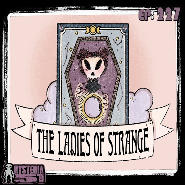 April Fools' Switcheroo w/ The Ladies Of Strange | 227
