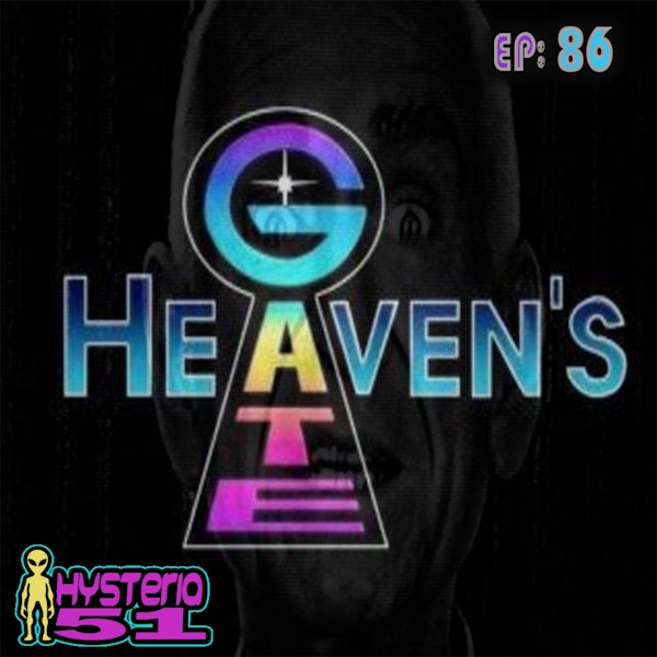 Heaven's Gate: The UFO Cult to End All UFO Cults | 86