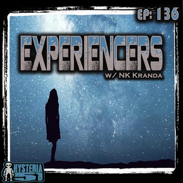 Alien Experiencers: An Interview with Experience Archivist NK Kranda | 136