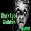 Black Eyed Children  | 32